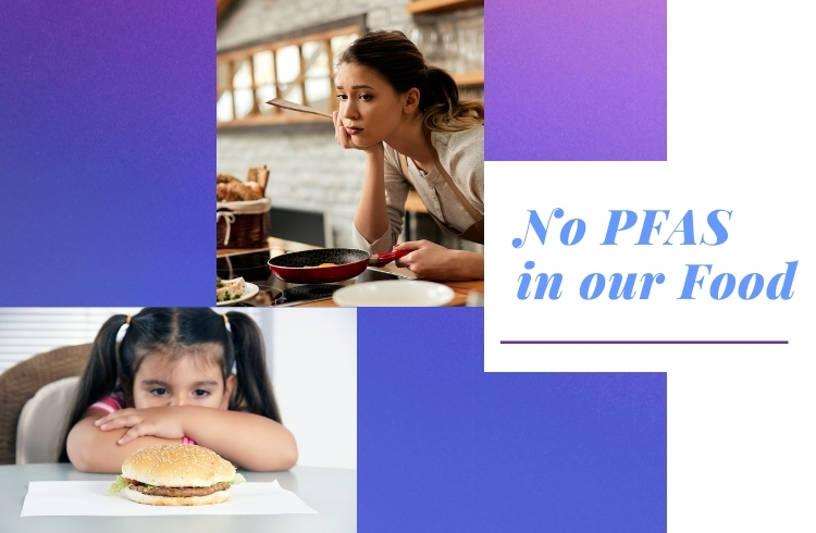 No PFAS in our Food No PFAS in our Food