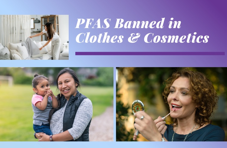 PFAS Banned in Clothes and Cosmetics in CA