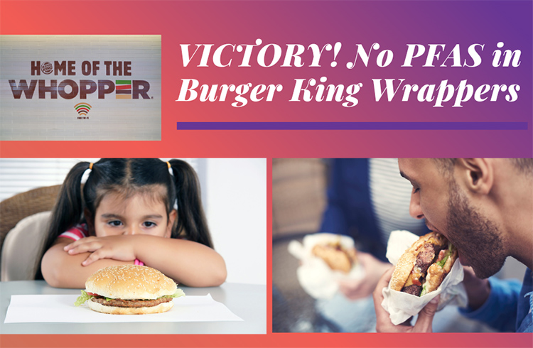 Burger King Get PFAS out of wrappers Victory