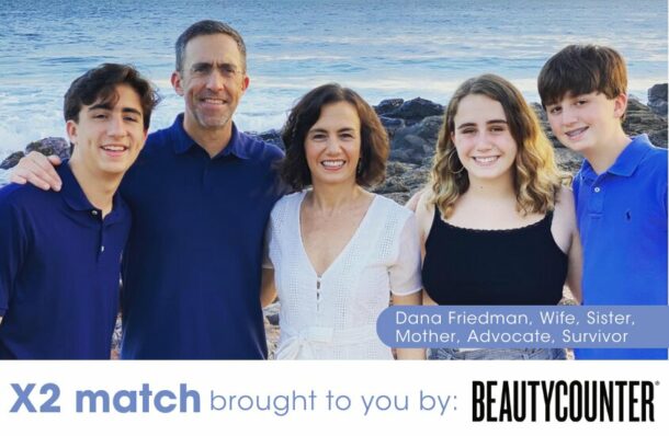 Dana Friedman Breast Cancer Survivor with her family_2x donation match by Beautycounter
